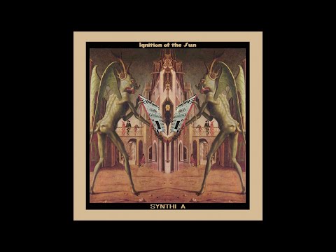 Synthi A - Ignition of the Sun (Vinyl Edition)