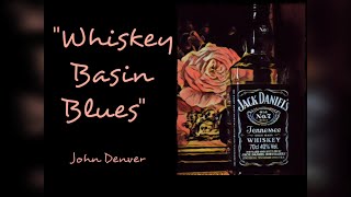 Whiskey Basin Blues - Lyrics - John Denver