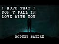 Rodney Hayden: I Hope That I Don't Fall In Love With You (Tom Waits) Produced by Robert Earl Keen - Rodney Hayden Rodney Hayden: I Hope That I Don't Fall In Love With You (Tom Waits) Produced by Robert Earl Keen