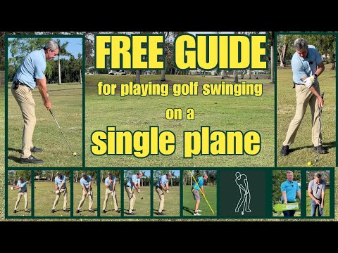 FREE GUIDE - Play golf swinging on a single plane