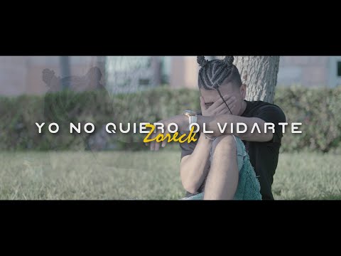 Zoreck - Yo no quiero olvidarte (Video Oficial) (DnsMusic)(Dzr Beats)