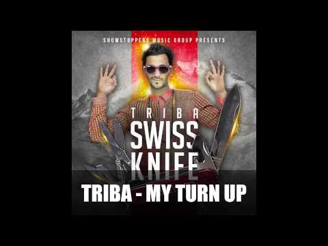Triba - My Turn Up (Prod. DJ Prems) │#SwissKnife