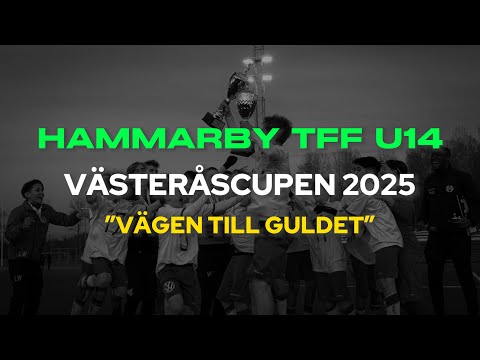 HAMMARBY TFF U14 VINNER VÄSTERÅSCUPEN 2025