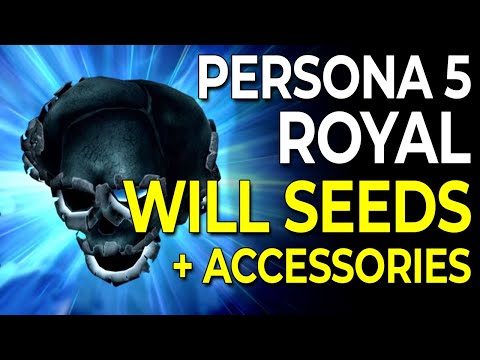 What are Will Seeds in Persona 5 Royal? (NO MAJOR SPOILERS)