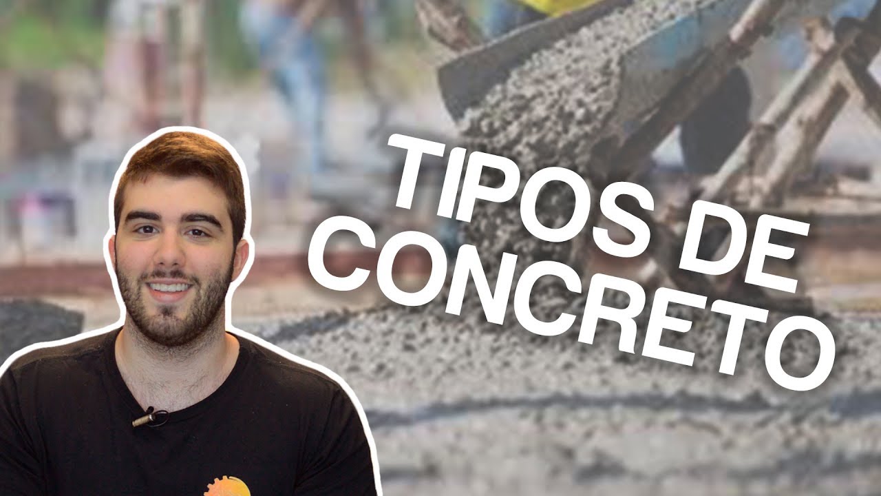 OS 8 PRINCIPAIS TIPOS DE CONCRETO