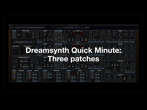 Dreamsynth Quick Minute