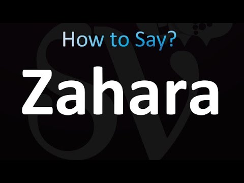 How to Pronounce Zahara (correctly!)