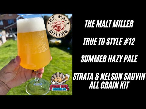 Grain To Glass Beer Kit Review - The Malt MIller Summer Hazy Pale – Strata & Nelson Sauvin