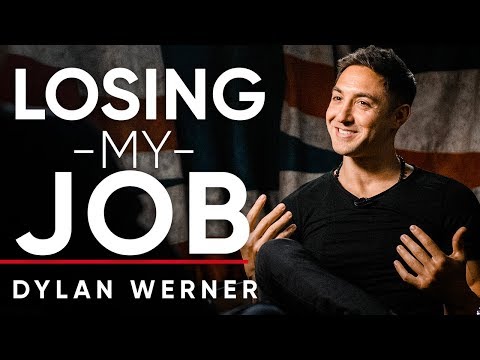 WHAT I LEARNED AFTER LOSING MY JOB - Dylan Werner | London Real