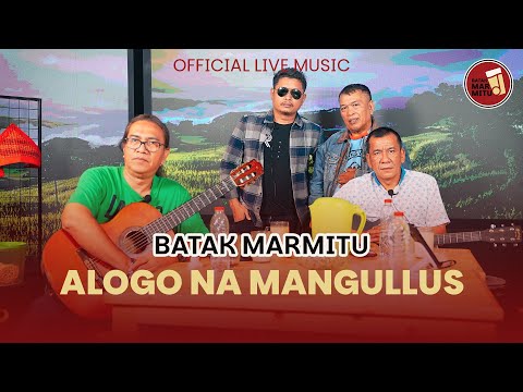 Alogo Na Mangullus I Cipt Robert Marbun I Cover : Batak Marmitu