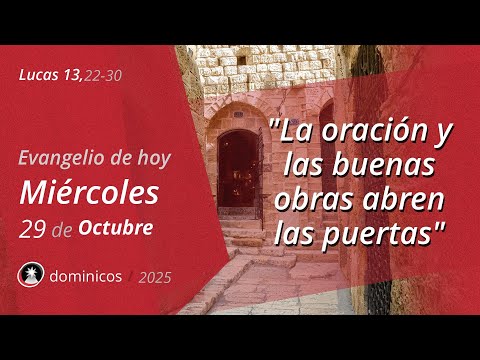 Evangelio de Hoy Miércoles 29 Octubre 2025 - Lucas 13,22-30 | Dominicos
