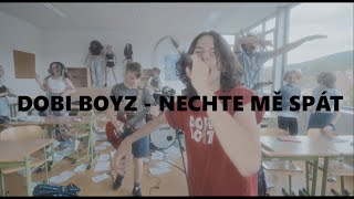 Video Nechte Mě Spát [Official Music Video] - DobiBoyz