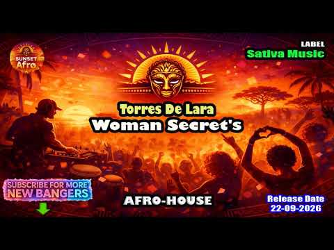 Torres De Lara - Woman Secret's (Original Mix) [AFRO HOUSE] (Sept. 2026)