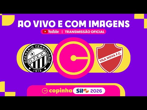 JOGO COMPLETO: OPERÁRIO (PR) X VILA NOVA (GO) | RODADA 2 | COPINHA SIL 2026