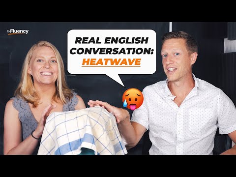 Advanced English Conversation: What You Need for a Heatwave  - 51 Conversational Phrases (ep #15)