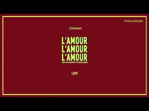 (LYRICS ENG | FRANCESUB) L'amour, l'amour, l'amour -  Bon Entendeur vs Mouloudji