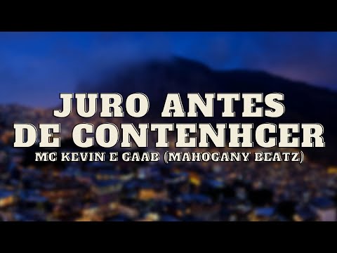 Juro Antes de Te Conhecer (AUDIO) - MC Kevin e Gaab (Mahogany Beatz)