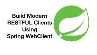 Spring Webclient : Lecture 1 - Perform HTTP GET, POST, PUT, DELETE operations using WebClient