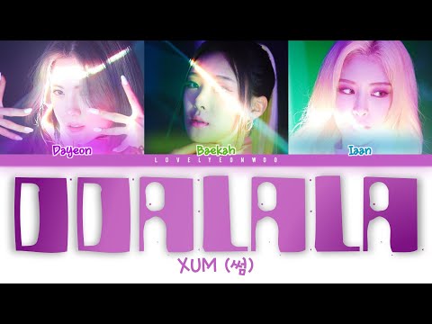 XUM (썸) – DDALALA (따라라) Lyrics (Color Coded Han/Rom/Eng)