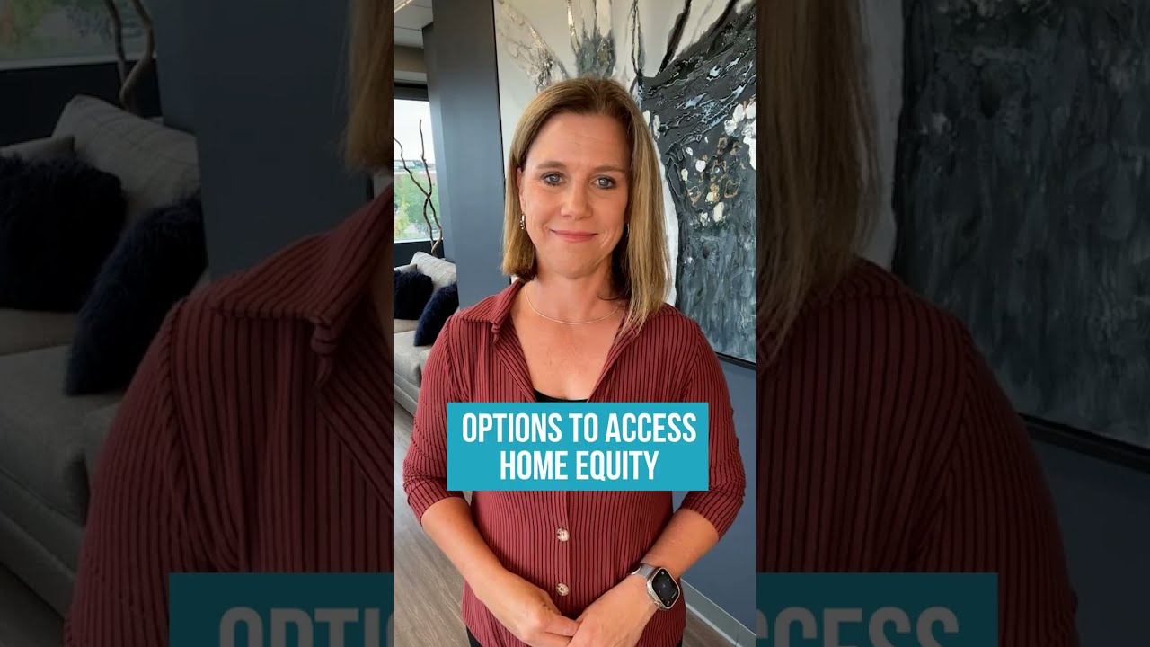 Options to Access Home Equity