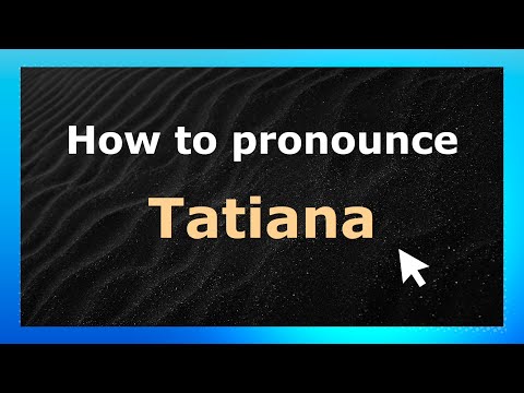 How to Pronounce Tatiana (French Pronunciation / France) | Pronounce Names