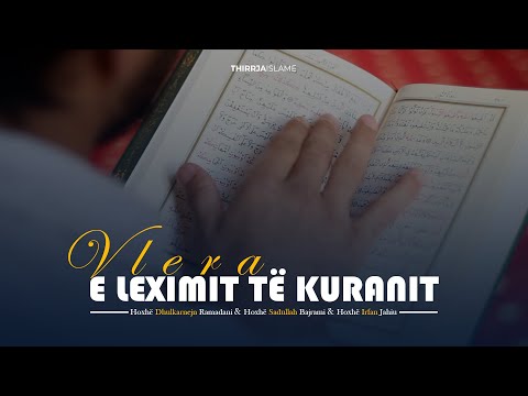 Vlera e leximit të Kuranit - Hoxhë Dhulkarnejn R. & Hoxhë Sadullah B. & Hoxhë Irfan J.