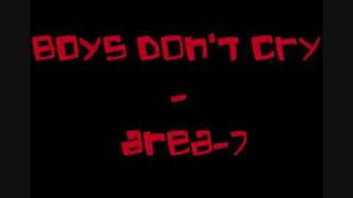 Boys Don&#39;t Cry - Area-7