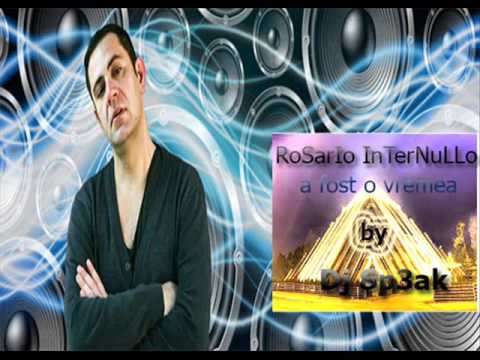 Rosario Internullo - A fost o vremea ( by Dj Sp3ak )