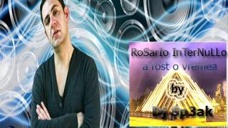 Rosario Internullo - A fost o vremea ( by Dj Sp3ak )