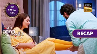 Download lagu Bade Achhe Lagte Hain 2 | Ep 372 & 373 | RECAP | बड़े अच्छे लगते हैं mp3