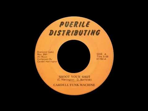 CARDELL FUNK MACHINE - Shoot your shot