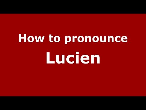 How to pronounce Lucien (Brazilian Portuguese/Brazil)  - PronounceNames.com