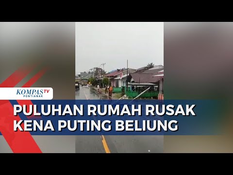 Puting Beliung Terjang Mempawah, Puluhan Rumah Rusak