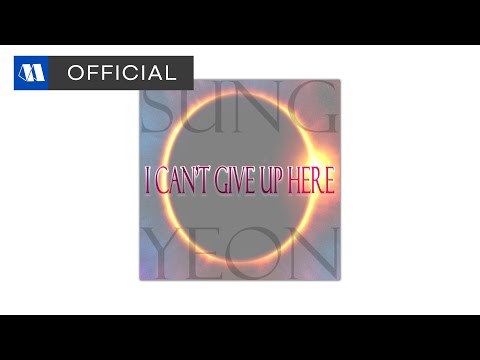 성연 (SUNGYEON) - I Can't Give Up Here (Feat. CUZCO)ㅣOfficial Audio