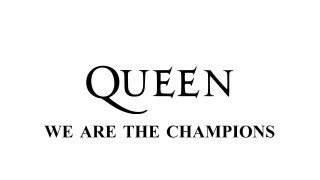 Queen - We Are The Champions - Remastered