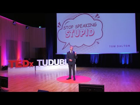 The life-changing power of words | Tom Dalton | TEDxTUDublin