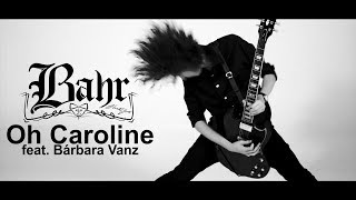 Gustavo Bahr - Oh Caroline feat. Bárbara Vanz (Official Video)
