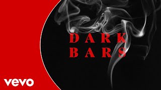 Dark Bars Music Video