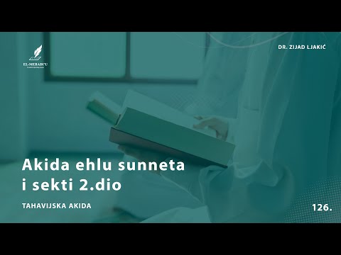 AKIDA EHLU SUNNETA I SEKTI 2. dio - Tahavijska akida #126 - dr. Zijad Ljakić