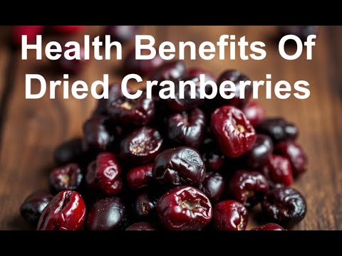 Health Benefits of Dried Cranberries