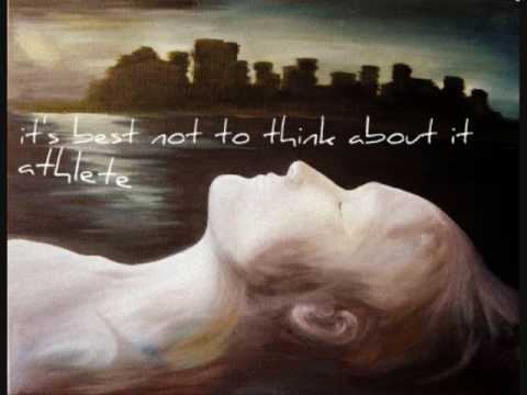 Best Not to Think About It - Athlete