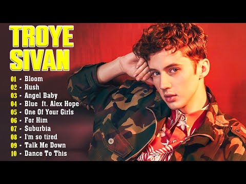Troye Sivan Playlist 2024 ✨ Troye Sivan Greatest Hits Album ✨ Best of Troye Sivan