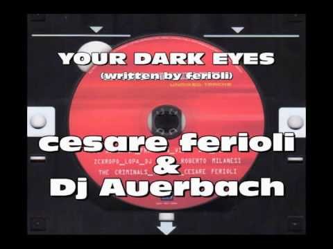 YOUR DARK EYES - Cesare ferioli & Dj Auerbach