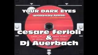 YOUR DARK EYES - Cesare ferioli & Dj Auerbach