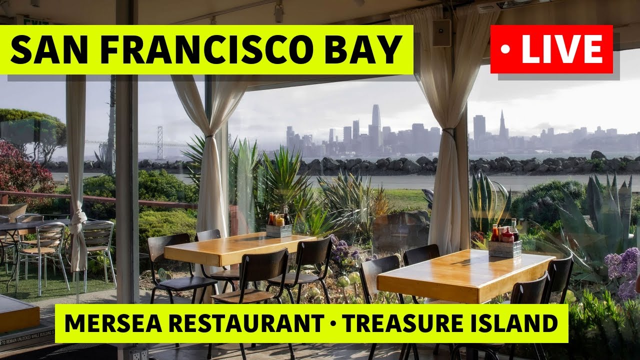 🔴 Mersea Restaurant LIVE Bay View · San Francisco Skyline, Golden Gate & Luxury Waterfront 🌉