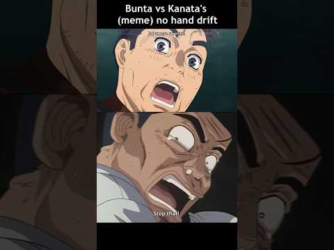 Bunta vs Kanata's (meme) No Hand Drift
