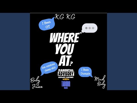 Where You At (feat. BabyJuice & MudBaby)