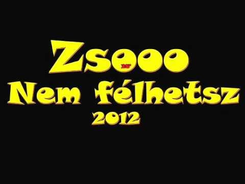 Zsooo-Nem félhetsz[2012]