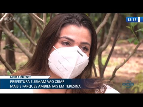 Prefeitura e SEMAM vão criar mais 3 Parques Ambientais em Teresina 01 02 2021