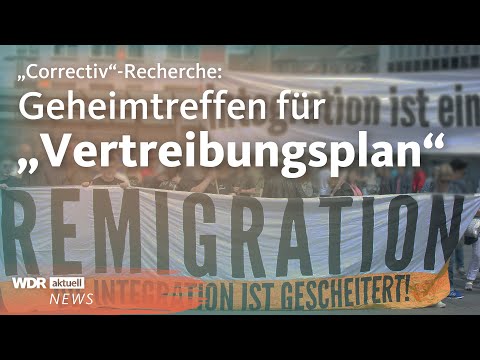 AfD-Politiker und Rechtsextreme besprechen „Vertreibungsplan“ | WDR Aktuelle Stunde